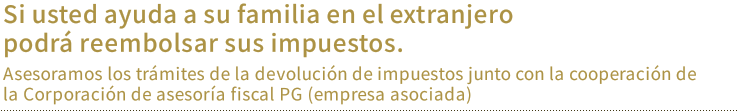 Si usted ayuda a su familia en el extranjero podrá reembolsar sus impuestos